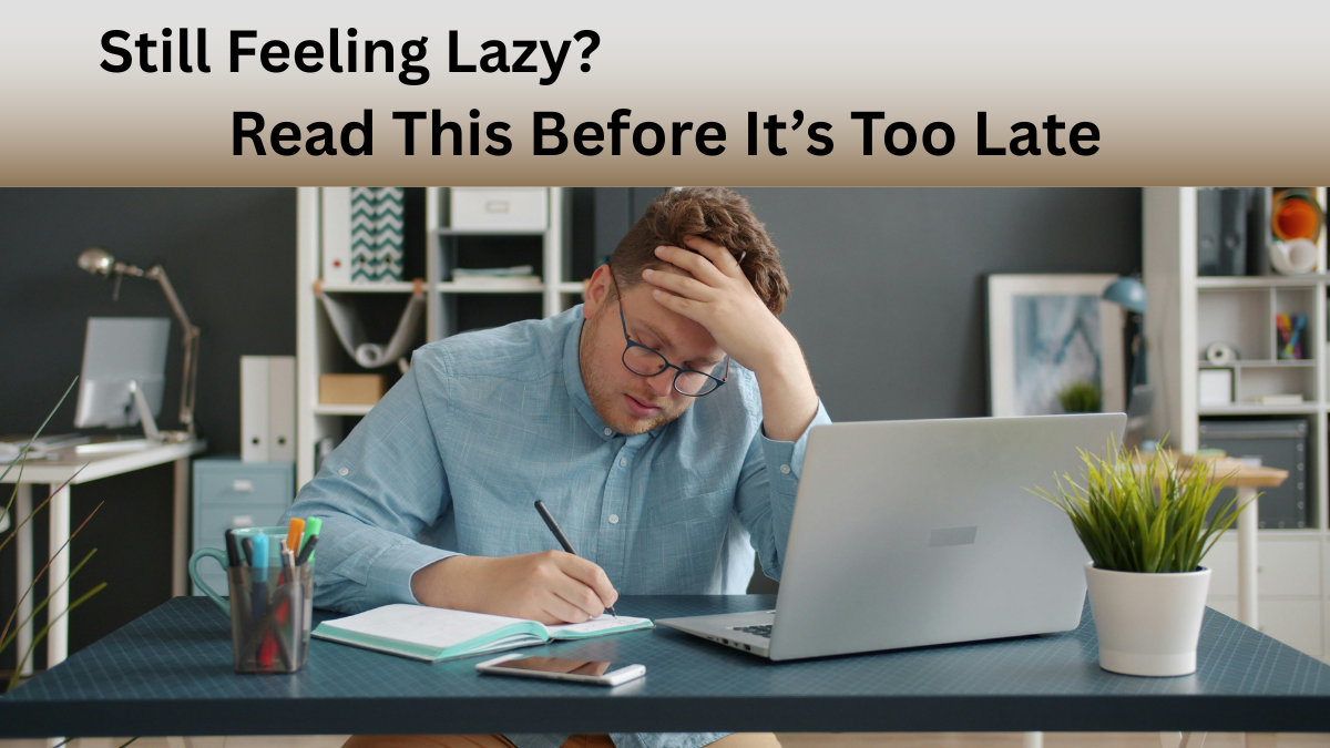 How To Get Rid Of Laziness
