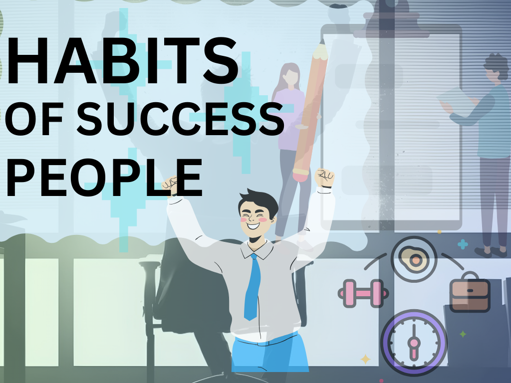 HABITS OF SUCCESS PEOPLE