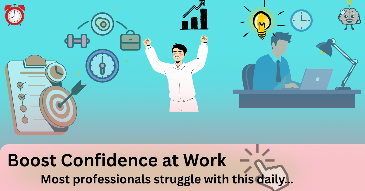 how to boost confidence at work naturally